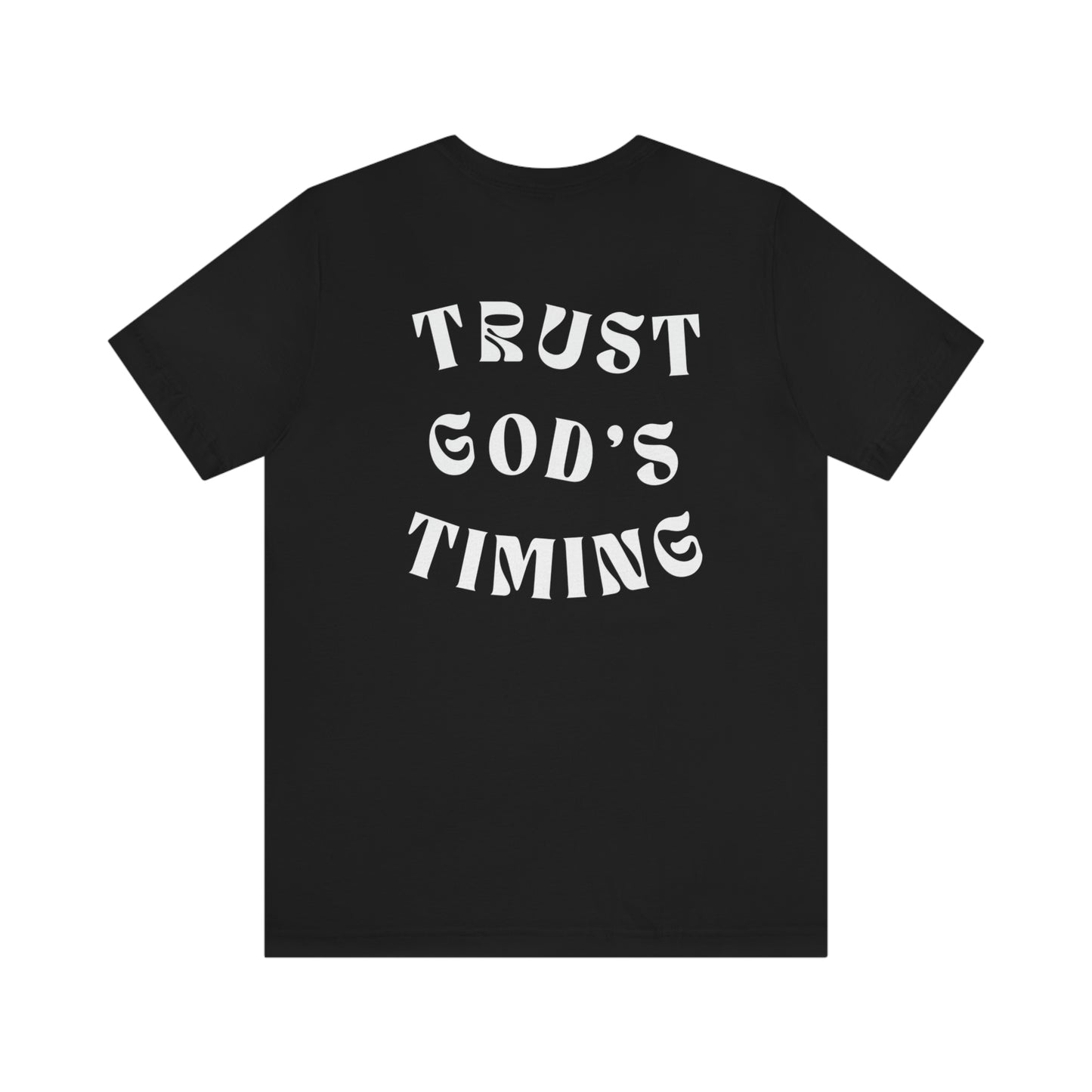 "Trust God's Timing" White Letters Unisex Jersey Short Sleeve Tee